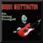 Buddy Whittington's Six String Svengali song lyrics